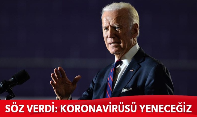 Biden söz verdi: Koronavirüsü yeneceğiz