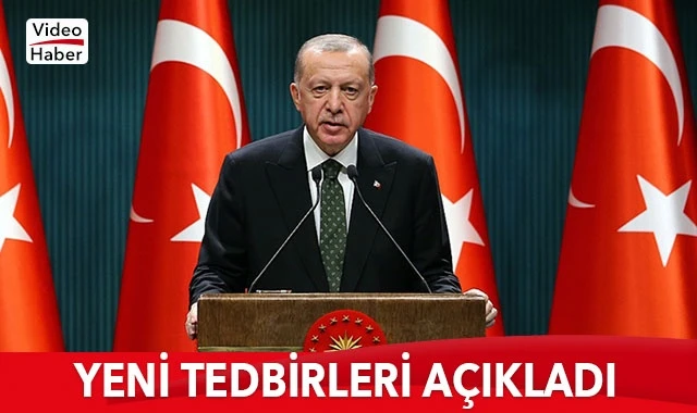 Cumhurbaşkanı Erdoğan Kovid-19&#039;a karşı alınan yeni tedbirleri açıkladı