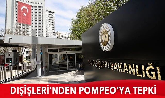 Dışişleri&#039;nden Pompeo&#039;ya tepki