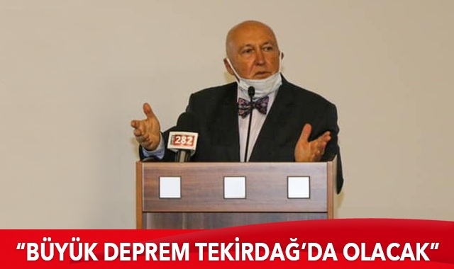 Ercan: Büyük deprem Tekirdağ'da olacak