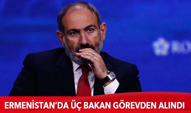 Ermenistan’da üç bakan görevden alındı