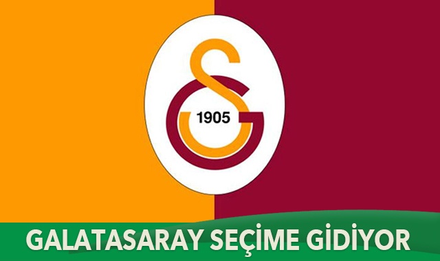 Galatasaray seçime gidiyor