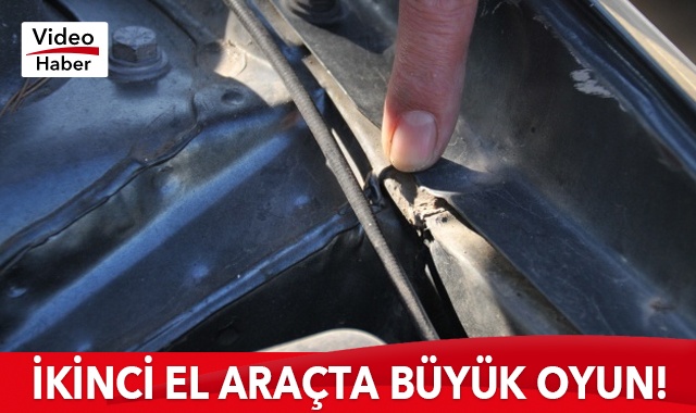 İkinci el araçta büyük oyun!