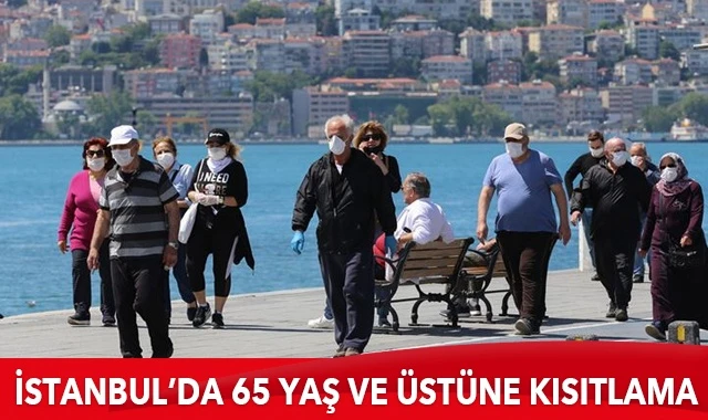 İstanbul'da 65 yaş ve üstüne kısıtlama