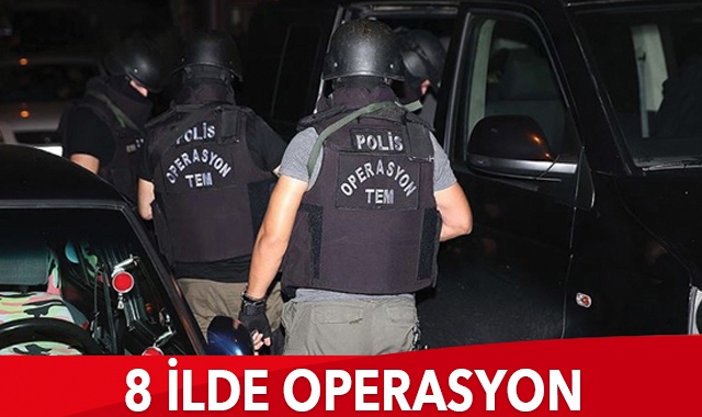 İstanbul merkezli 8 ilde operasyon