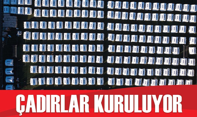 İzmir'de çadırlar kuruluyor!