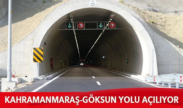 Kahramanmaraş-Göksun yolu hizmete açılıyor