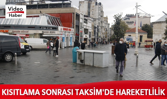 Kısıtlama sonrası Taksim&#039;de hareketlilik