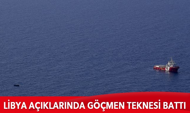 Libya açıklarındaki en az 74 göçmen hayatını kaybetti