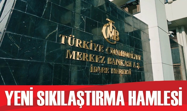 Merkez Bankası&#039;ndan yeni sıkılaştırma hamlesi