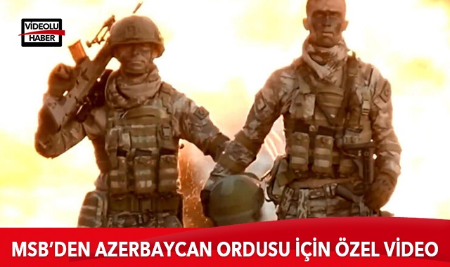 MSB&#039;den Azerbaycan ordusu için özel video