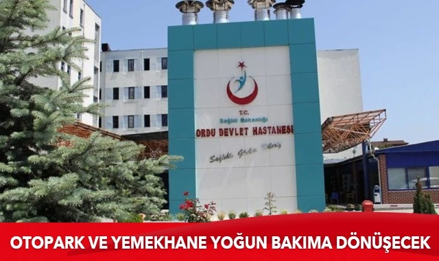 Ordu’da polikliniklere yoğun bakım ünitesi kuruluyor