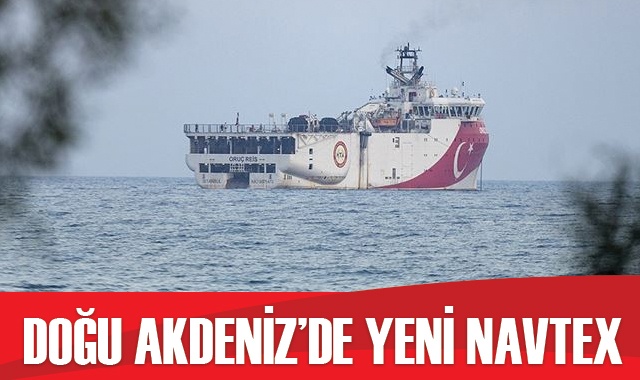 Oruç Reis için Doğu Akdeniz&#039;de yeni Navtex