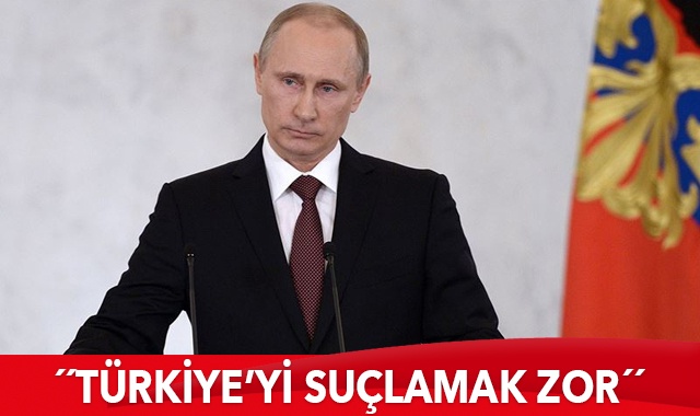 Putin: Türkiye&#039;yi suçlamak zor