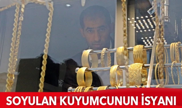 Soyulan kuyumcunun isyanı: Altın yükseldikçe ben fakirleşiyorum