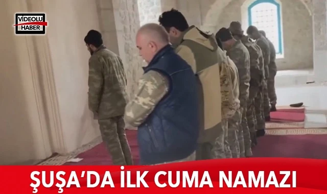 Şuşa'da 28 yıl sonra cuma namazı kılındı