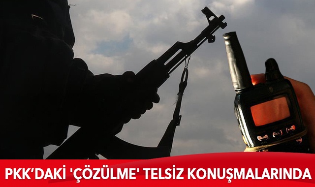 Terör örgütündeki &#039;çözülme&#039; telsiz konuşmalarında