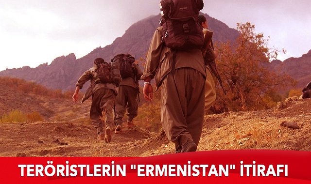 Teröristlerin &quot;Ermenistan&quot; itirafı