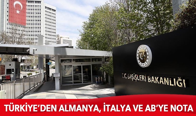 Türkiye&#039;den Almanya, İtalya ve AB&#039;ye nota