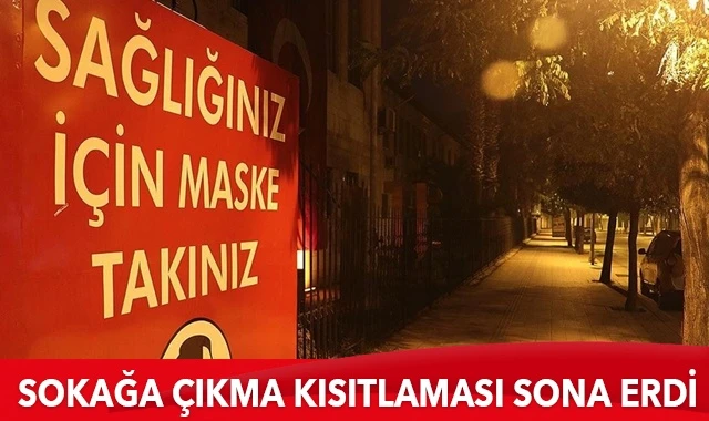 Türkiye genelinde sokağa çıkma kısıtlaması sona erdi