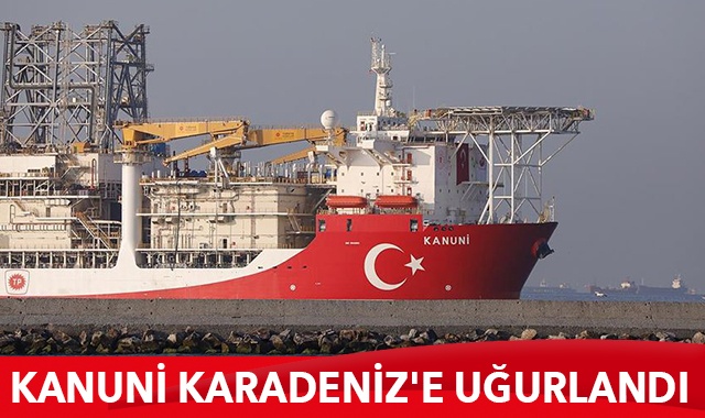 Türkiye&#039;nin 3. sondaj gemisi Kanuni Karadeniz&#039;e uğurlandı