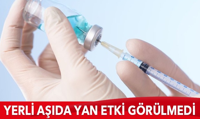 Yerli aşıda yan etki görülmedi