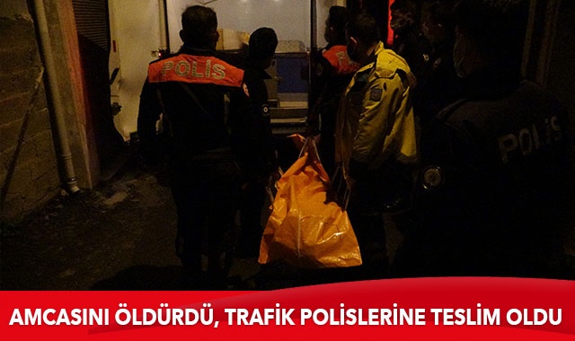 Amcasını öldürdü, trafik polislerine teslim oldu