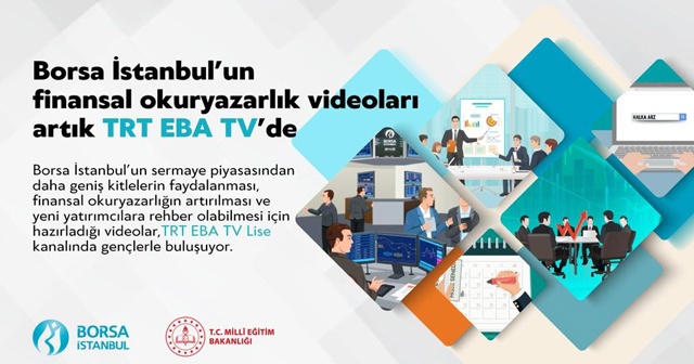 Borsa İstanbul finansal okuryazarlık videoları EBA TV lise kanalında
