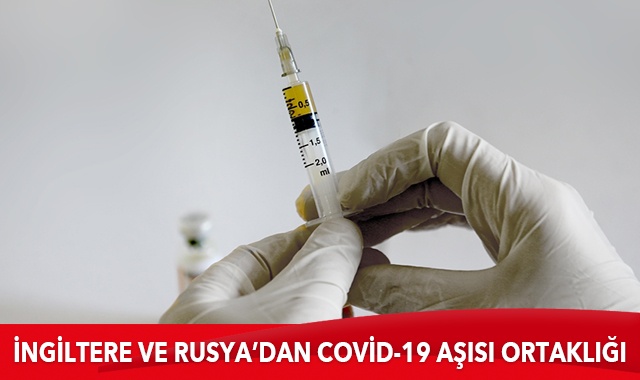 İngiltere ve Rusya’dan Covid-19 aşısı ortaklığı