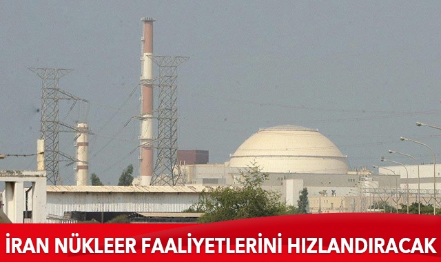 İran nükleer faaliyetlerini hızlandıracak