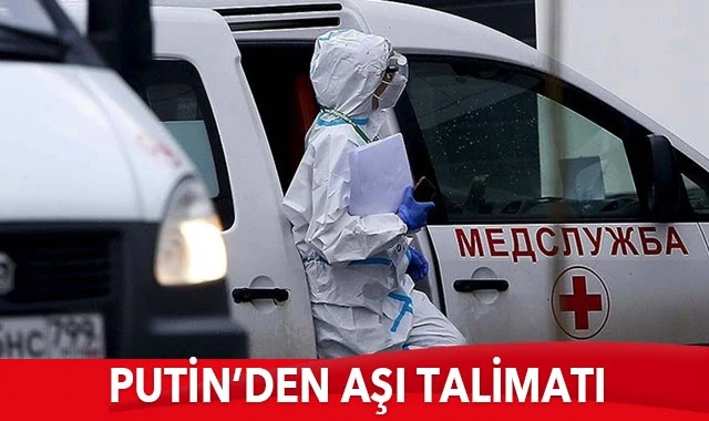 Rusya lideri Putin&#039;den önümüzdeki hafta halka aşı uygulanması talimatı