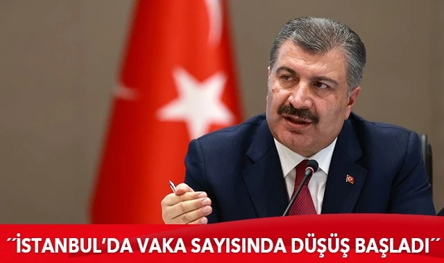 Sağlık Bakanı Koca: İstanbul'da vaka sayısında yüzde 25 düşüş başladı