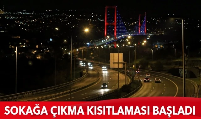 Sokağa çıkma kısıtlaması başladı