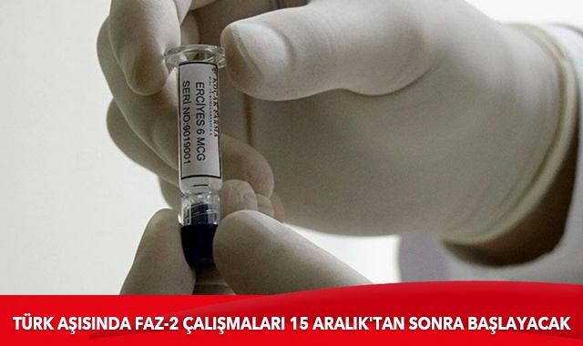 Türk aşısında faz-2 çalışmaları 15 Aralık&#039;tan sonra başlayacak
