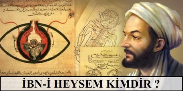 İbn-i Heysem Kimdir? İbn-i Heysem&#039;in Eserleri ve Hayatı