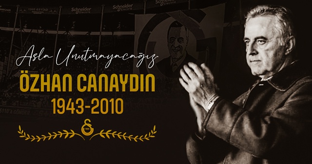 Galatasaray Kulübü, Özhan Canaydın&#039;ı andı