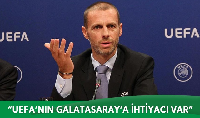 Ceferin: UEFA'nın Galatasaray'a ihtiyacı var