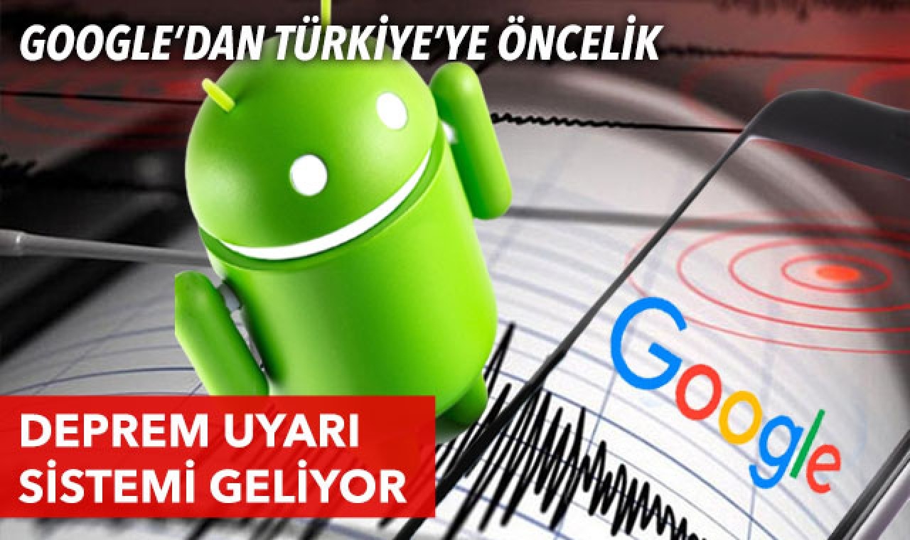 Google&#039;dan Türkiye&#039;ye öncelik: Deprem uyarı sistemi geliyor