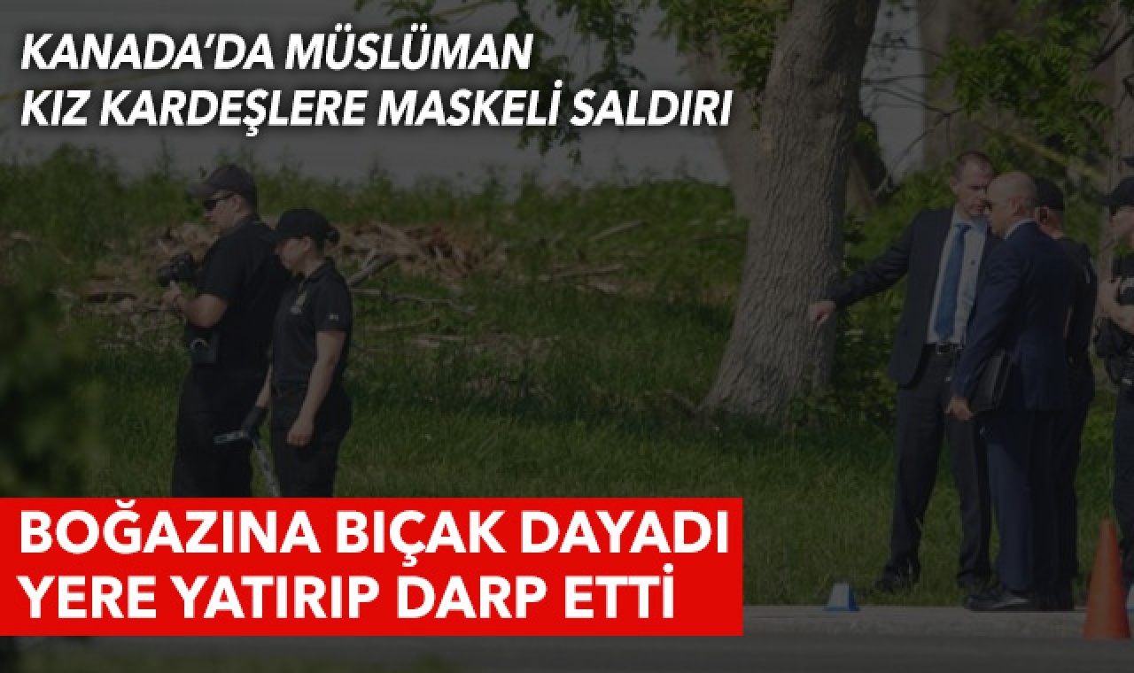 Kanada&#039;da bir nefret suçu daha: Müslüman kız kardeşlere saldırı