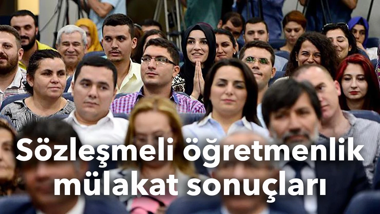 Sözleşmeli öğretmenlik mülakat sonuçları sorgulama | Mülakat sonuçları ne zaman?