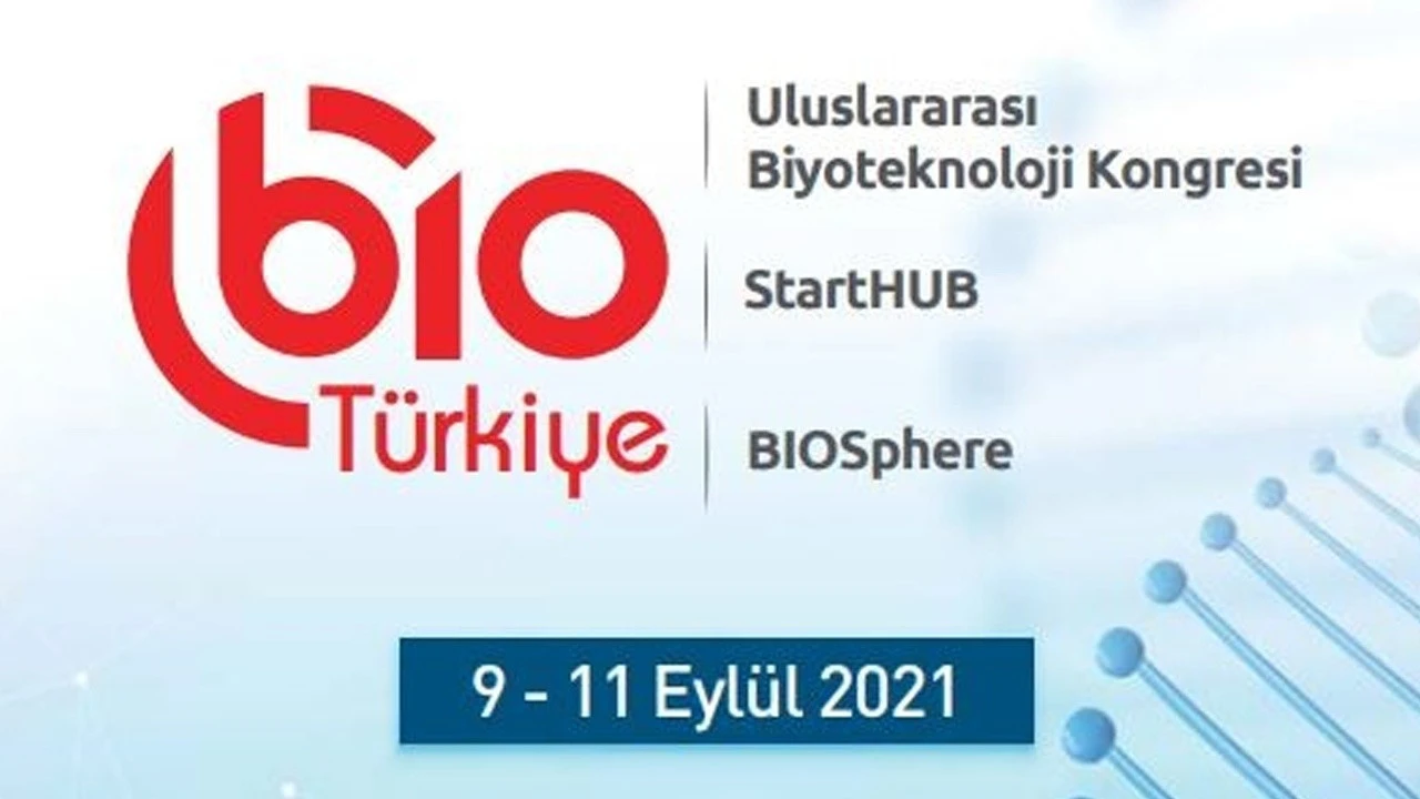 Biyoteknoloji alanındaki son gelişmeler 120'den fazla konuşmacıyla masaya yatırılacak