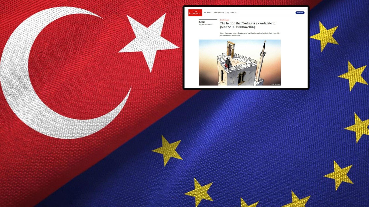 The Economist: Türkiye Müslüman olduğu için AB&#039;ye alınmayacak