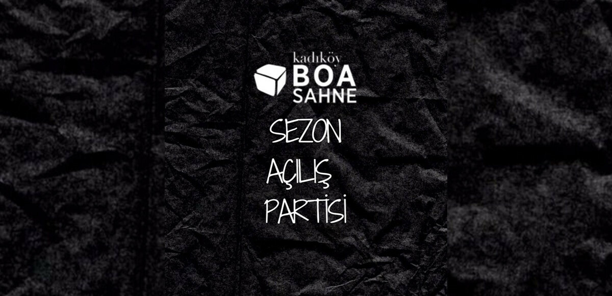 11 Ekim Kadıköy Boa Sahne Sezon Açılış partisi ile Donkey`de…