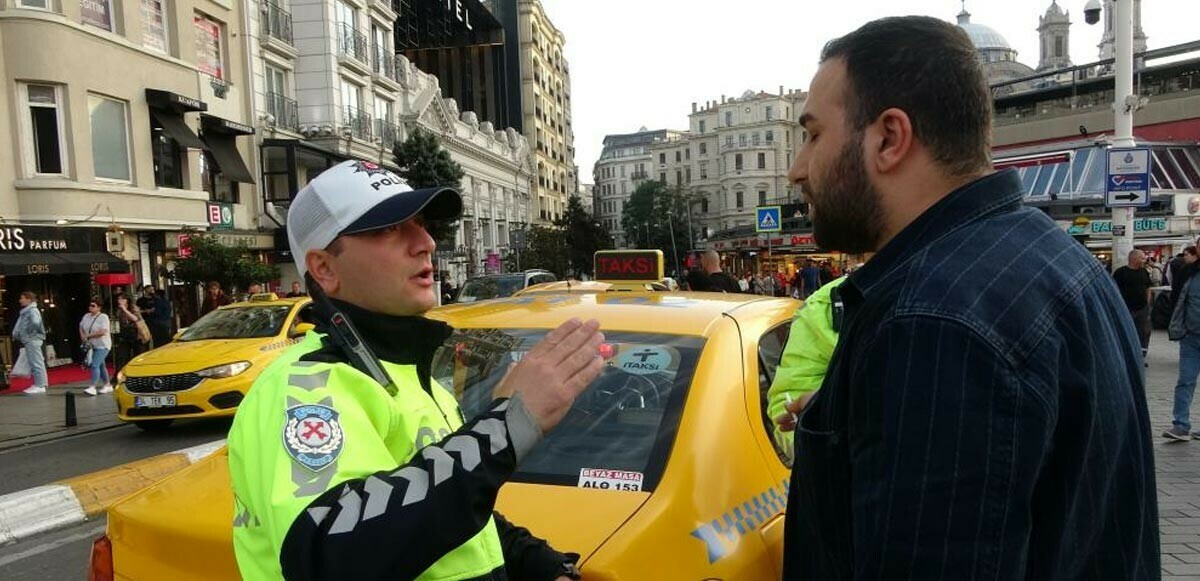 Ceza yiyen taksiciden polise küstah tepki: Size yapılanları hak ediyorsunuz