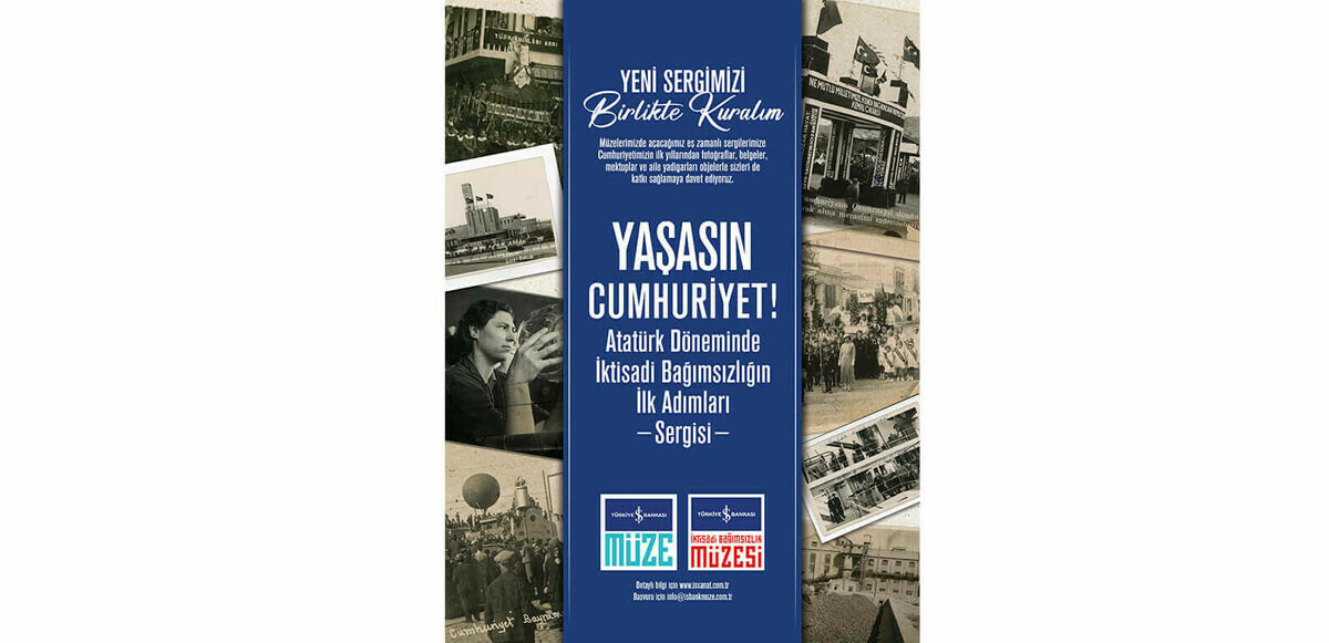 İş Bankası müzelerinden ‘Yaşasın Cumhuriyet Sergisi'ne aile yadigârları ile katılım daveti