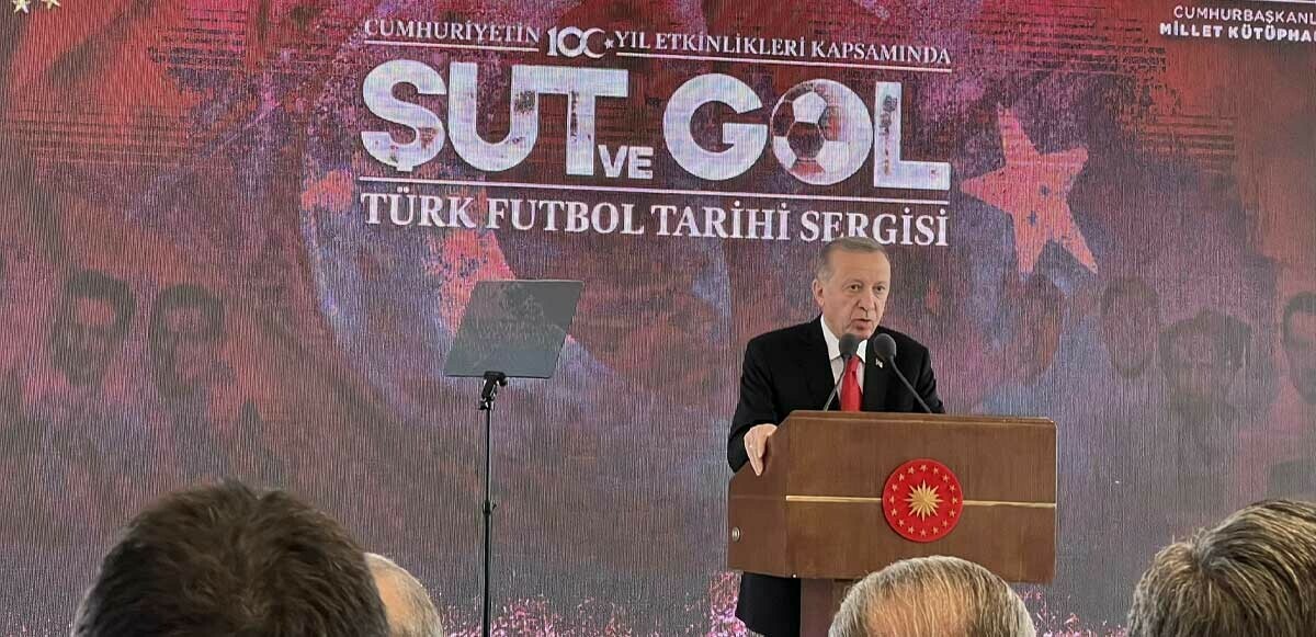 Son dakika! Cumhurbaşkanı Erdoğan, 'Türk Futbol Tarihi Sergisi'nde konuştu