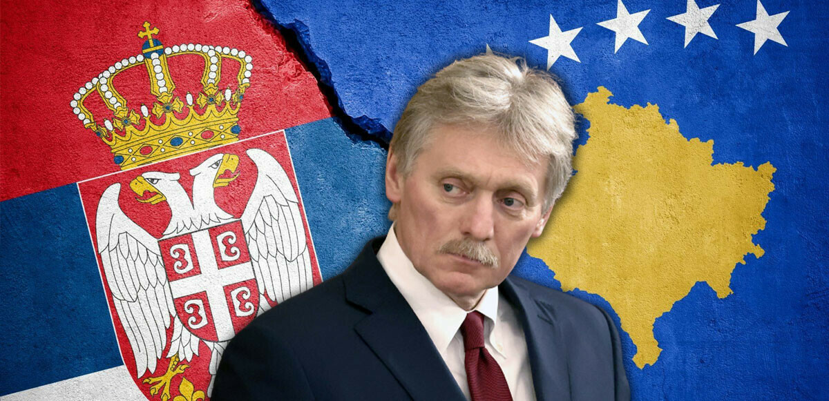 Kosova-Sırbistan geriliminde Kremlin Sözcüsü Peskov Rusya&#039;nın tarafını açıkladı
