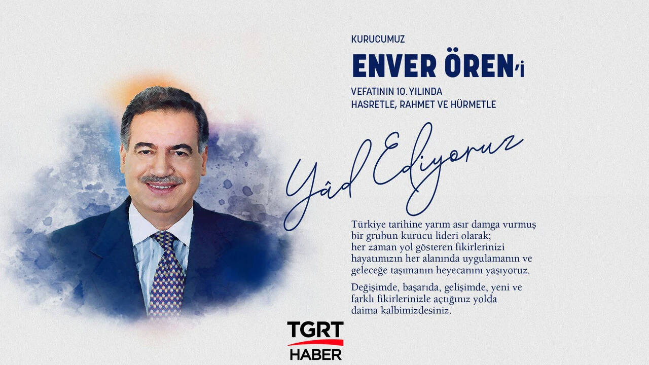 Kurucumuz Enver Ören'i vefatının 10.yılında hasretle, rahmet ve hürmetle yâd ediyoruz