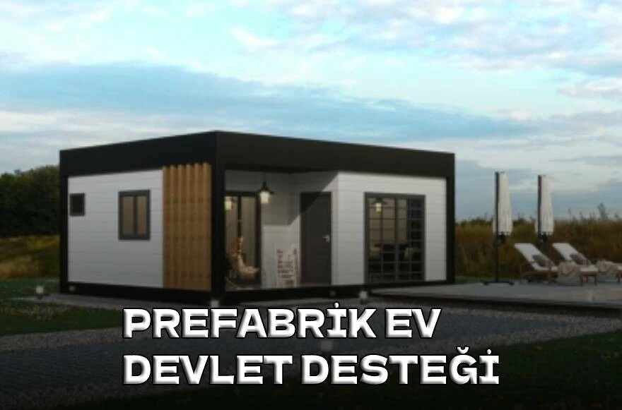 PREFABRİK EVLER | Prefabrik Ev Yapana 200 Bin Lira Devlet Desteği! Prefabrik Ev Fiyatları, Nasıl Yapılır? - 1. Resim