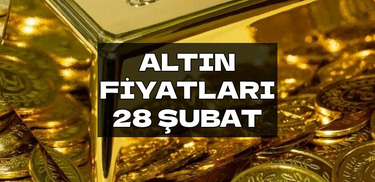 GÜNCEL ALTIN FİYATLARI (28 ŞUBAT) | Altın, Gümüş, Dolar, Euro Kaç Lira Oldu? Altında Dalgalı Seyir!